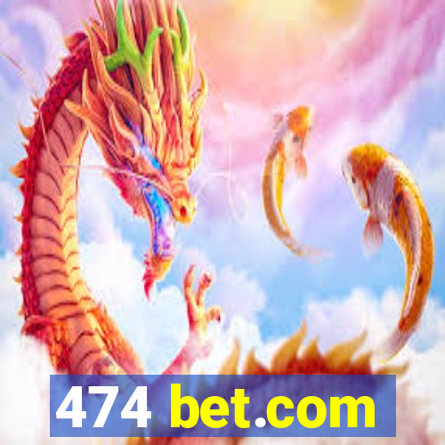 474 bet.com